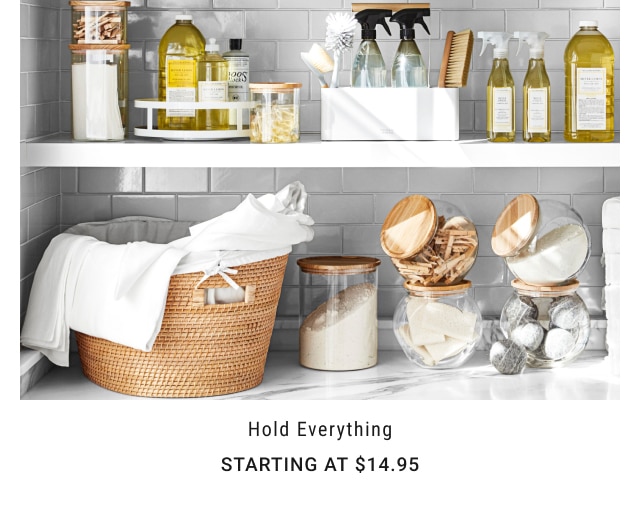 Hold Everything - Starting at $14.95