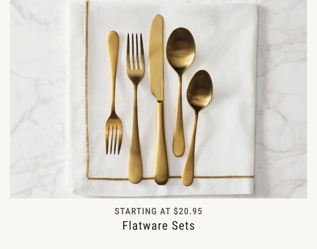 Starting at $20.95 - Flatware Sets