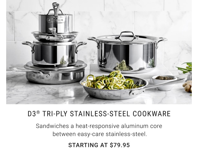 D3® Tri-Ply Stainless-Steel Cookware - Starting at $79.95