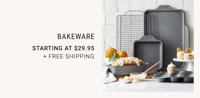 Bakeware - Starting at $29.95 + Free Shipping