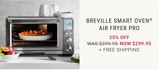 Breville Smart Oven® Air Fryer Pro - 25% Off - Now $299.95 + Free Shipping