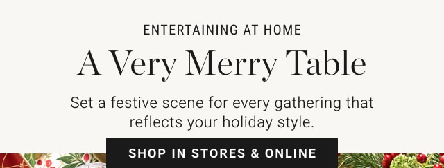 A Very Merry Table - Shop In Stores & Online