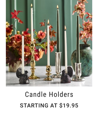 Candle Holders - Starting at $19.95