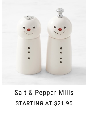 Salt & Pepper Mills - Starting at $21.95