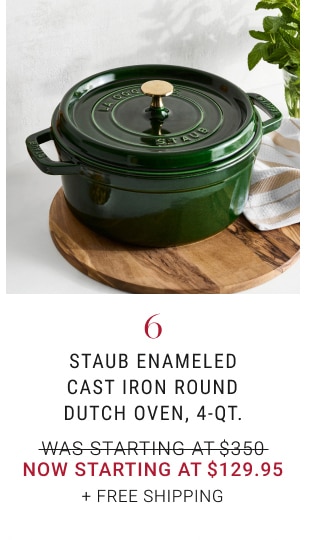 6. Staub Enameled Cast Iron Round Dutch Oven, 4-Qt. - Now Starting at $129.95 + Free Shipping