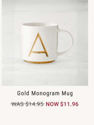 Gold Monogram Mug - Now $11.96