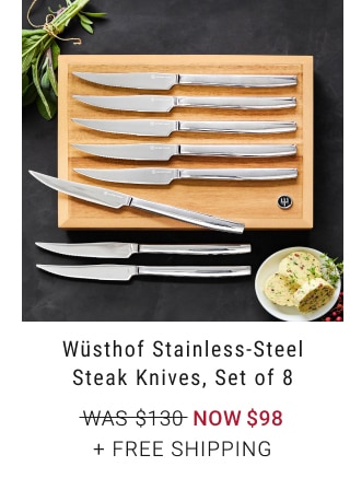 Wüsthof Stainless-Steel Steak Knives, Set of 8 - Now $98 + Free Shipping