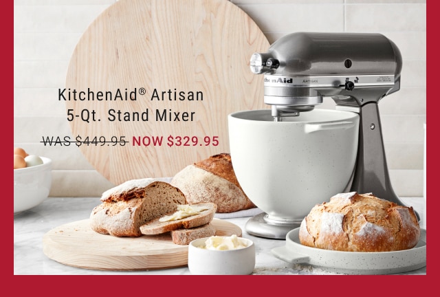 KitchenAid® Artisan 5-Qt. Stand Mixer - Now $329.95