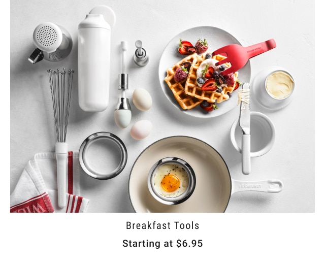 Breakfast Tools - Starting at $6.95