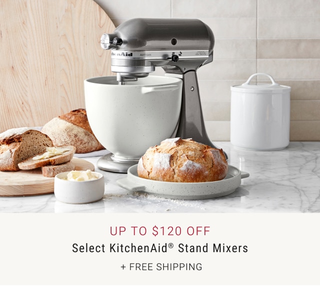 Up To $120 Off Select KitchenAid® Stand Mixers + Free Shipping