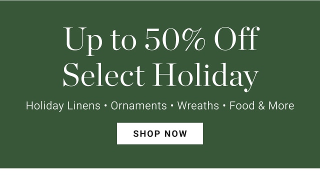 Up to 50% Off Select Holiday - Shop Now