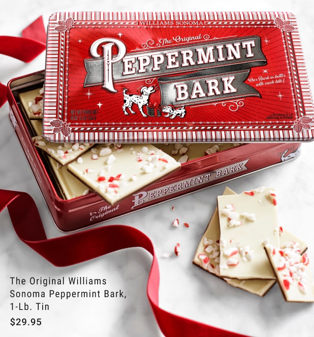 The Original Williams Sonoma Peppermint Bark, 1-Lb. Tin - $29.95