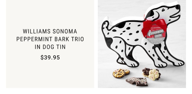 Williams Sonoma Peppermint Bark Trio in Dog Tin - $39.95