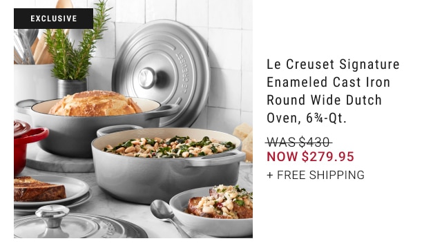 Le Creuset Signature Enameled Cast Iron Round Wide Dutch Oven, 6 3/3-Qt. - Now $279.95 + Free Shipping