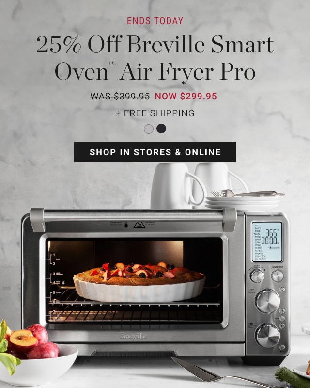 25% Off Breville Smart Oven® Air Fryer Pro - Now $299.95 + Free Shipping - Shop In Stores & Online