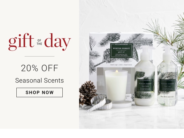 Gift of the Day - Two Days Only - 20% Off Seasonal Scents - Shop Now