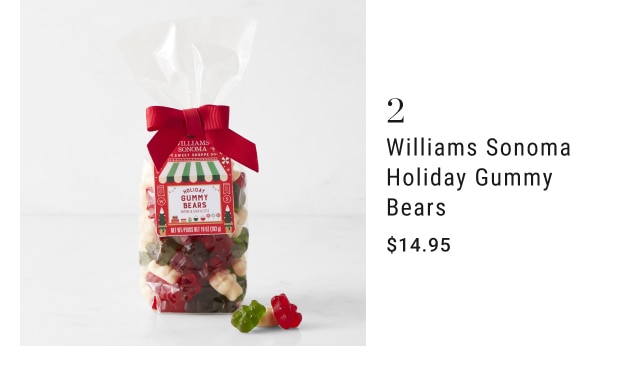 2. Williams Sonoma Holiday Gummy Bears - $14.95