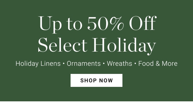 Up to 50% Off Select Holiday - Shop Now