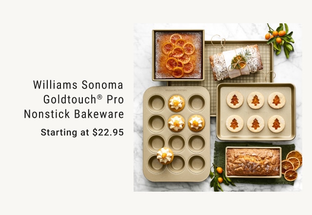 Williams Sonoma Goldtouch® Pro Nonstick Bakeware - Starting at $22.95