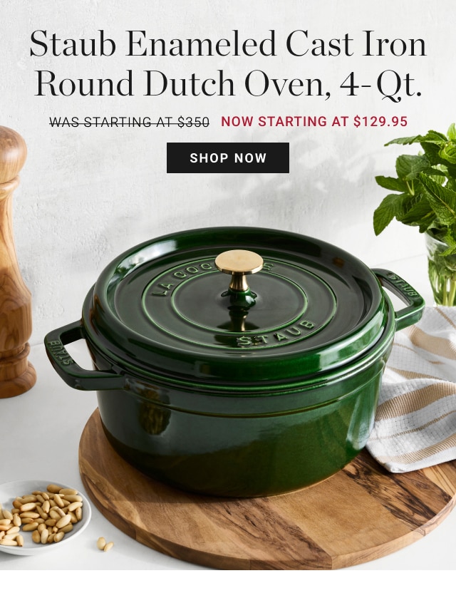 Staub Enameled Cast Iron Round Dutch Oven, 4-Qt. - Now Starting at $129.95 - Shop Now