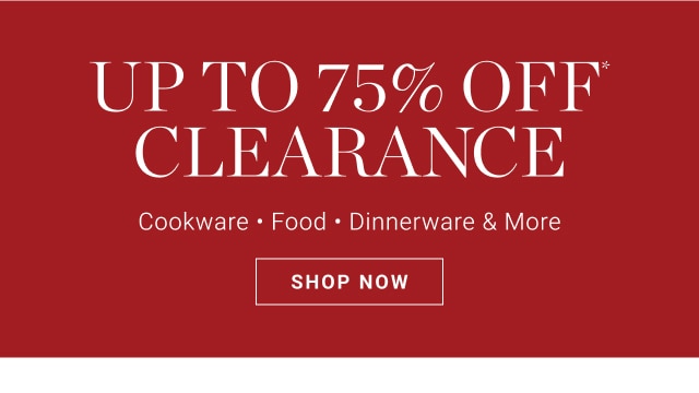 Up To 75% Off* Clearance - Shop Now