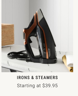 Irons & Steamers - Starting at $39.95