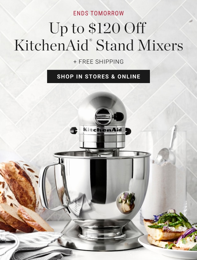 Up to $120 Off KitchenAid® Stand Mixers + Free Shipping - Shop In Stores & Online