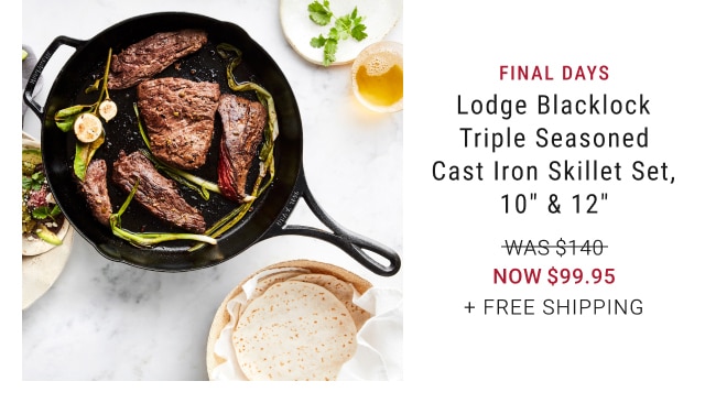 Lodge Blacklock Triple Seasoned Cast Iron Skillet Set, 10" & 12" - Now $99.95 + Free Shipping