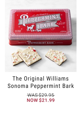 The Original Williams Sonoma Peppermint Bark - Now $21.99