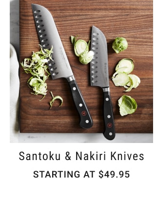 Santoku & Nakiri Knives - Starting at $49.95