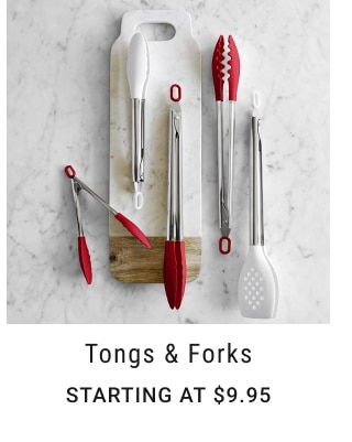 Tongs & Forks - Starting at $9.95