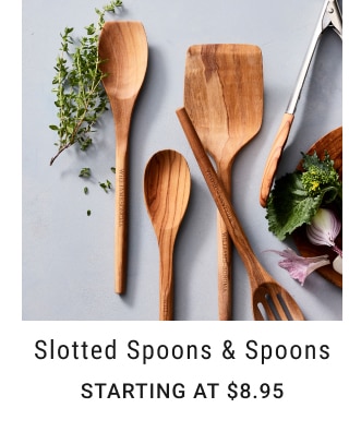 Slotted Spoons & Spoons - Starting at $8.95