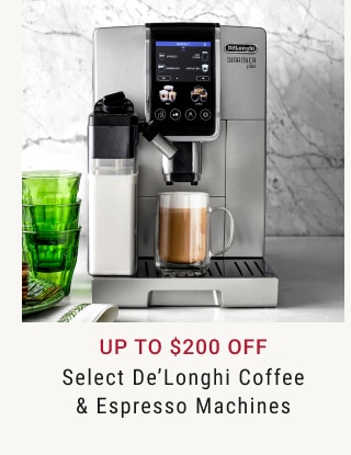 Up to $200 Off Select De'Longhi Coffee & Espresso Machines