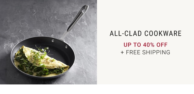 All-Clad Cookware - Up to 40% Off + Free Shipping