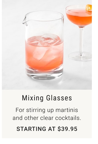 Mixing Glasses - Starting at $39.95