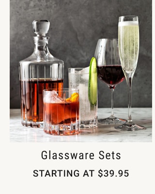 Glassware Sets - Starting at $39.95