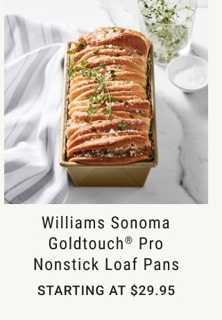 Williams Sonoma Goldtouch® Pro Nonstick Loaf Pans - Starting at $29.95