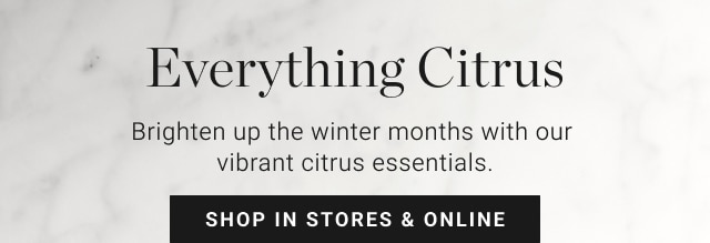 Everything Citrus - Shop In Stores & Online