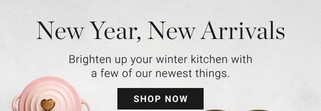 New Year, New Arrivals - shop now