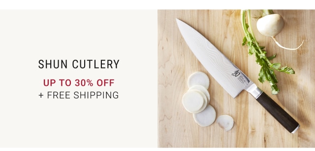 Shun Cutlery Up to 30% off + FREE SHIPPING