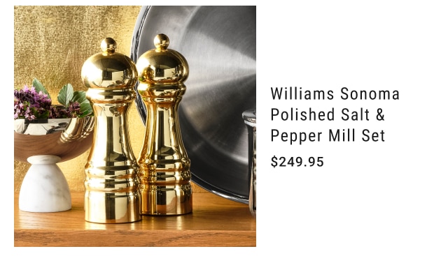 Williams Sonoma Polished Salt & Pepper Mill Set Starting at $249.95