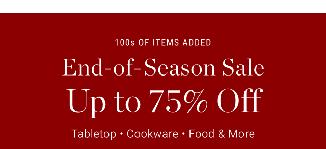 End-of-Season Sale Up to 75% Off