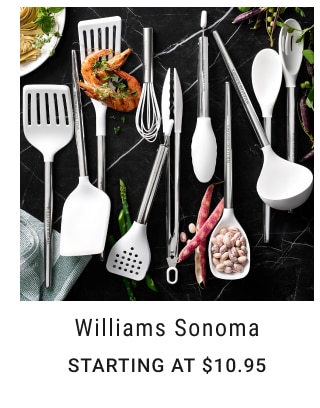 Williams Sonoma Starting at $10.95