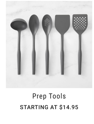 Prep Tools Starting at $14.95