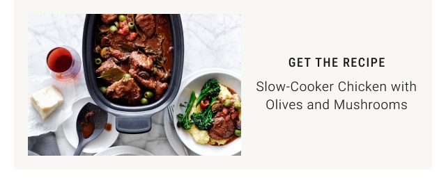 Get the recipe - Slow-Cooker Chicken with Olives and Mushrooms