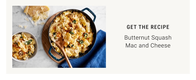 Get the recipe - Butternut Squash Mac and Cheese