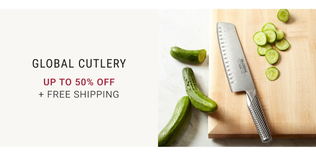 Global Cutlery Up to 50% off + FREE SHIPPING