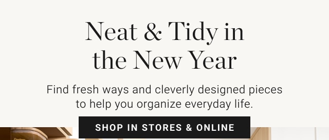 Neat & Tidy in the New Year - shop in stores & online