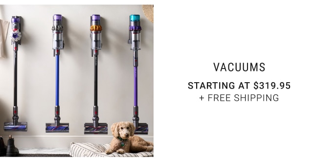 Vacuums Starting at $319.95 + free shipping