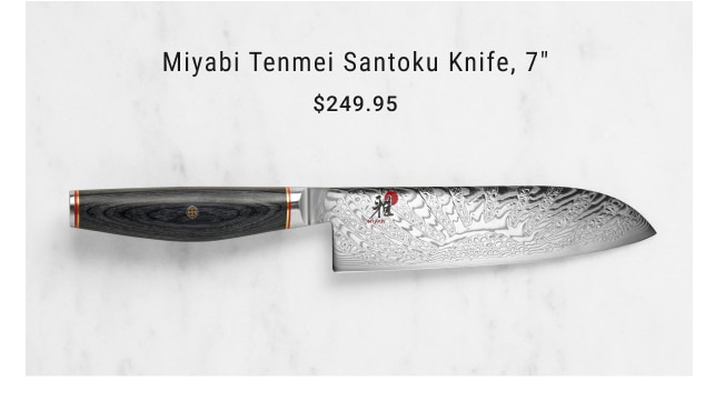 Miyabi Tenmei Santoku Knife, 7" - $249.95